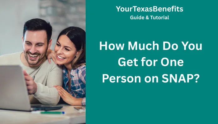 How Much Do You Get for One Person on SNAP?