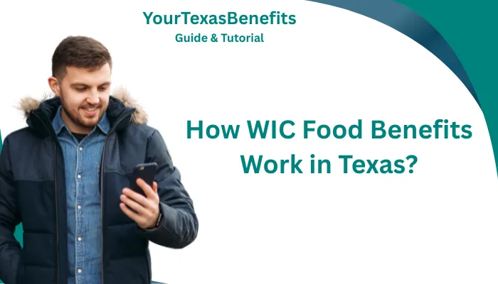 How WIC Food Benefits Work in Texas? How WIC Food Benefits Work in Texas?