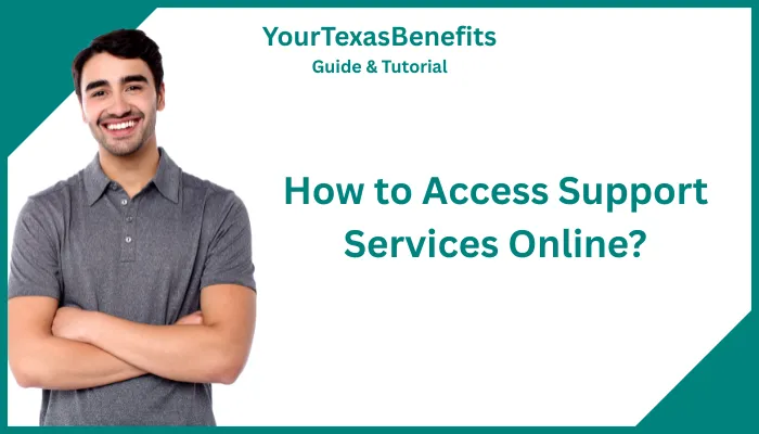 How to Access Support Services Online? How to Access Support Services Online?