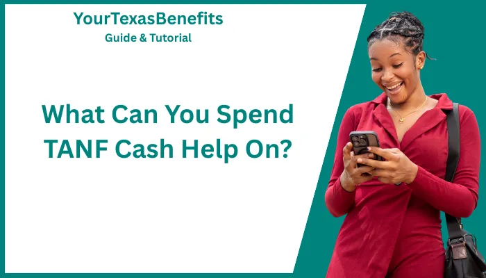 What Can You Spend TANF Cash Help On? What Can You Spend TANF Cash Help On?