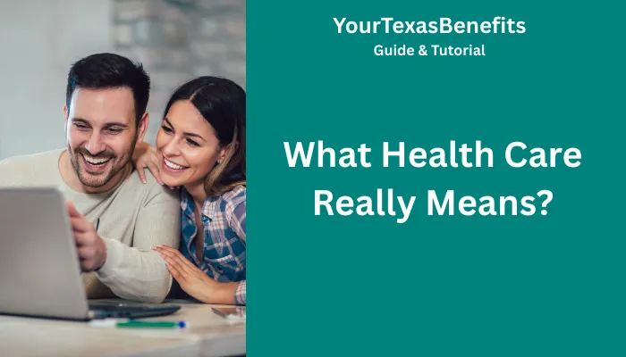 What Health Care Really Means? What Health Care Really Means?