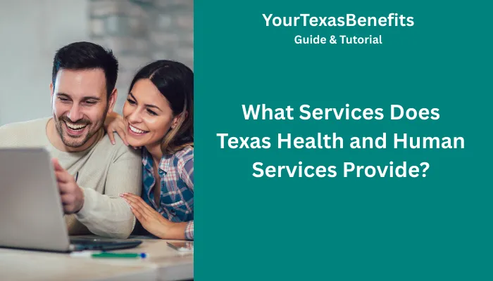 What Services Does Texas Health and Human Services Provide?