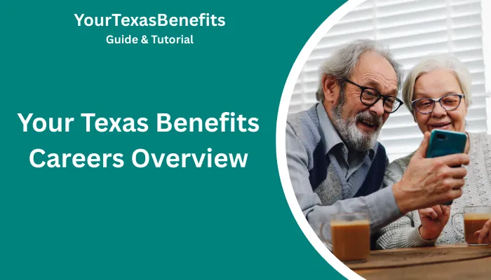 Your Texas Benefits Careers Overview Your Texas Benefits Careers Overview
