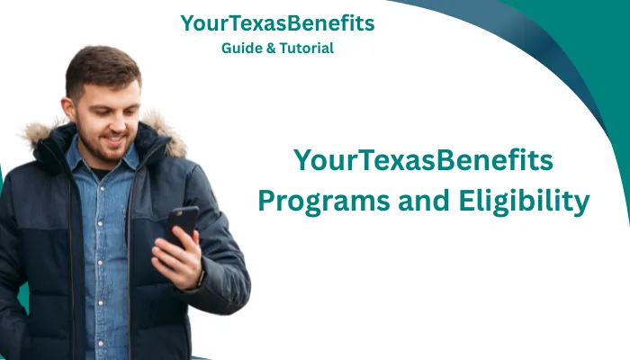 YourTexasBenefits Programs and Eligibility YourTexasBenefits Programs and Eligibility